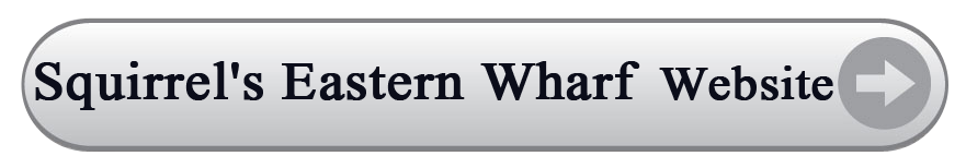 Squirrel's Eastern Wharf Website