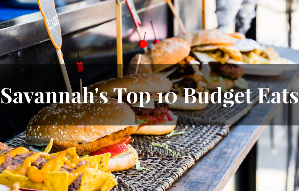 Savannah's top 10 Budget Eats