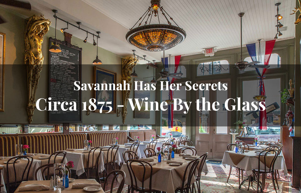 Circa 1875 - Wine By The Glass