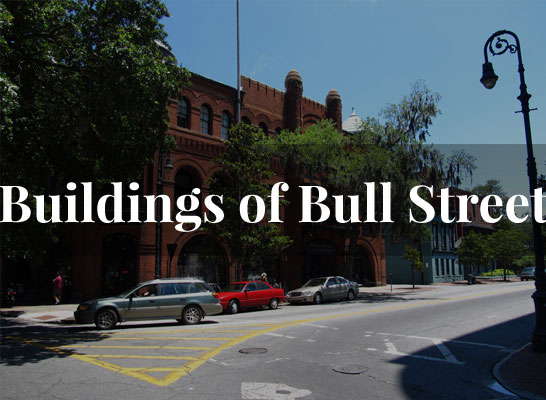 Things To Do - Buildings of Bull Street